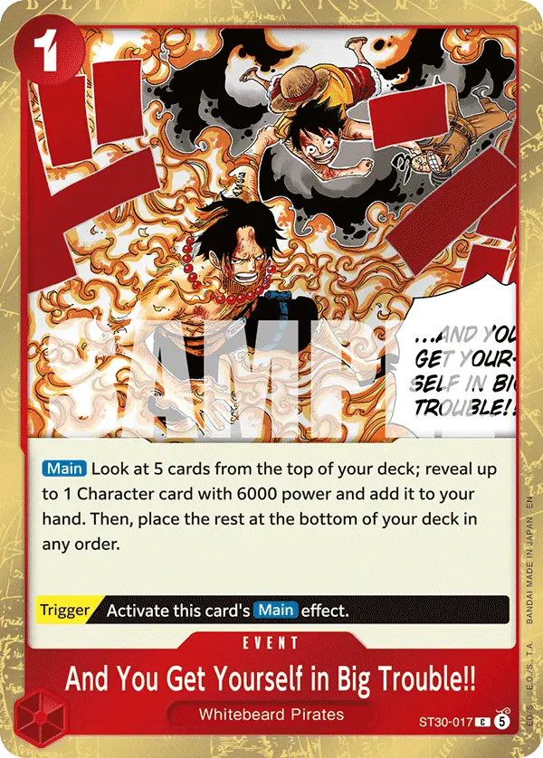 And You Get Yourself in Big Trouble!!, Starter Deck 30 EX Luffy & Ace ST30-017