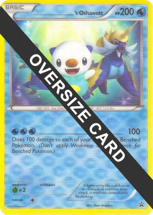 ______'s Oshawott, Jumbo cards N/A